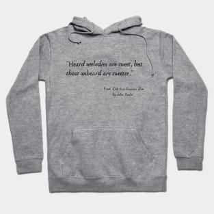 A Quote from "Ode to a Grecian Urn" by John Keats Hoodie